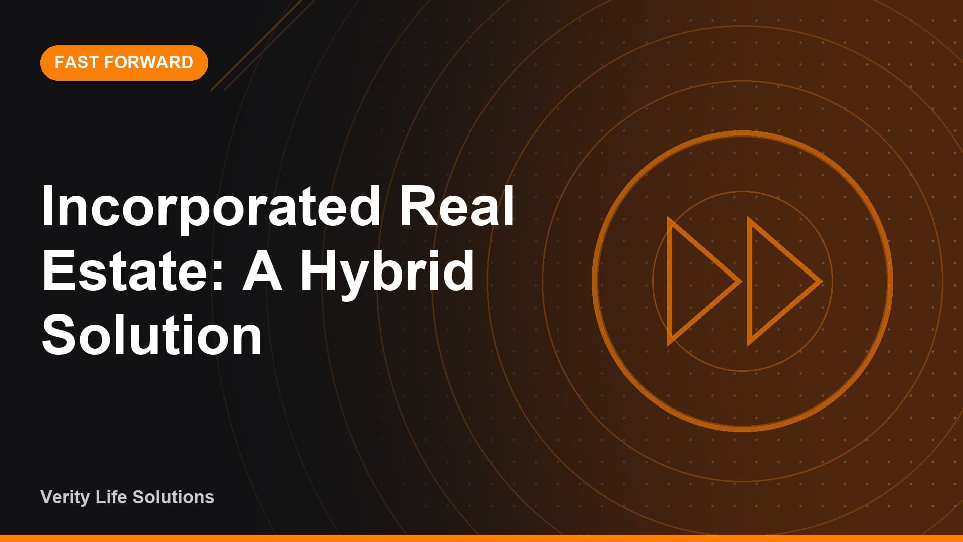 Fast Forward - MR23/26 - Incorporated Real Estate - A Hybrid Solution