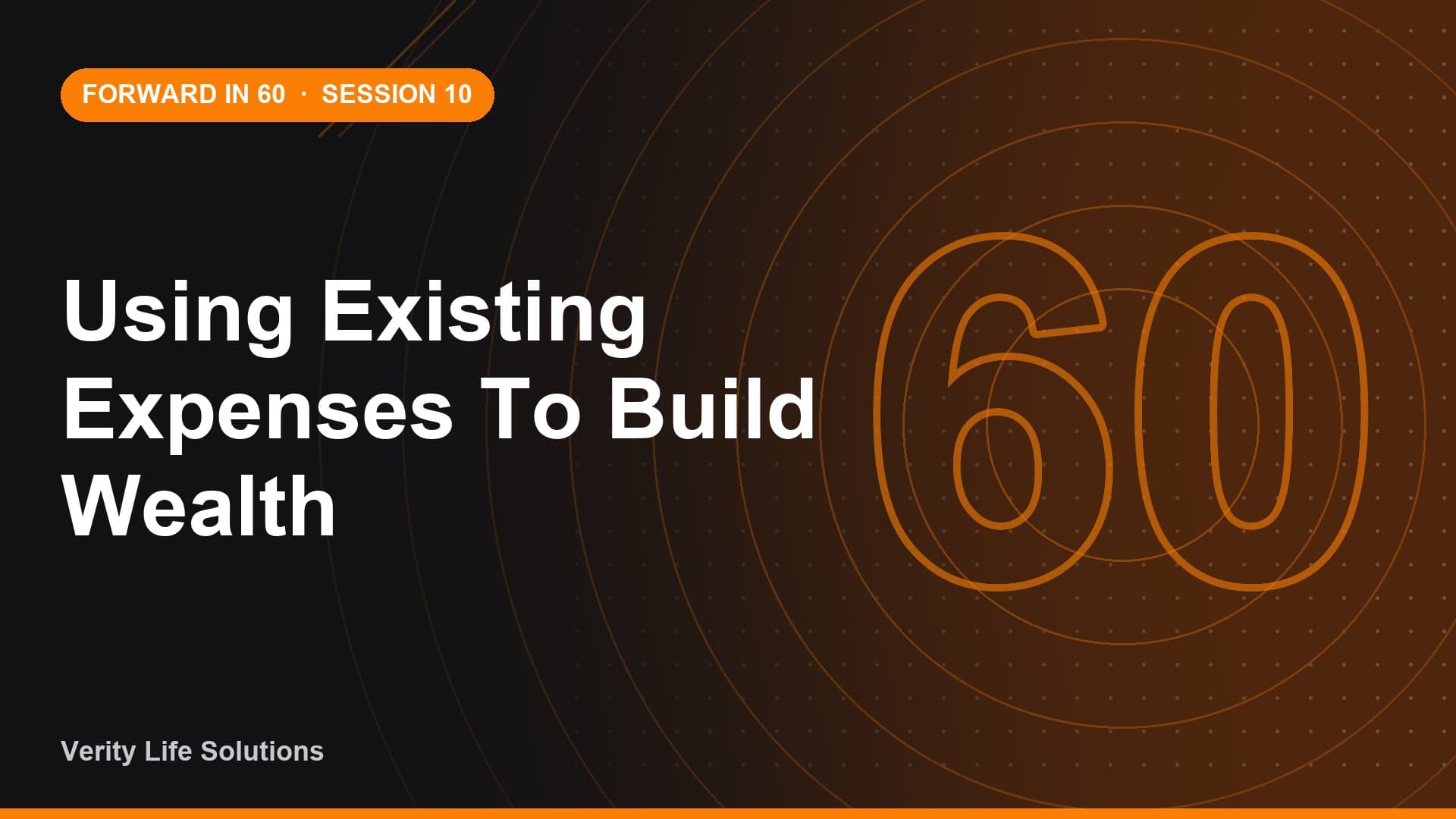 Session #10 - MA22/26 - Using Existing Expenses To Build Wealth