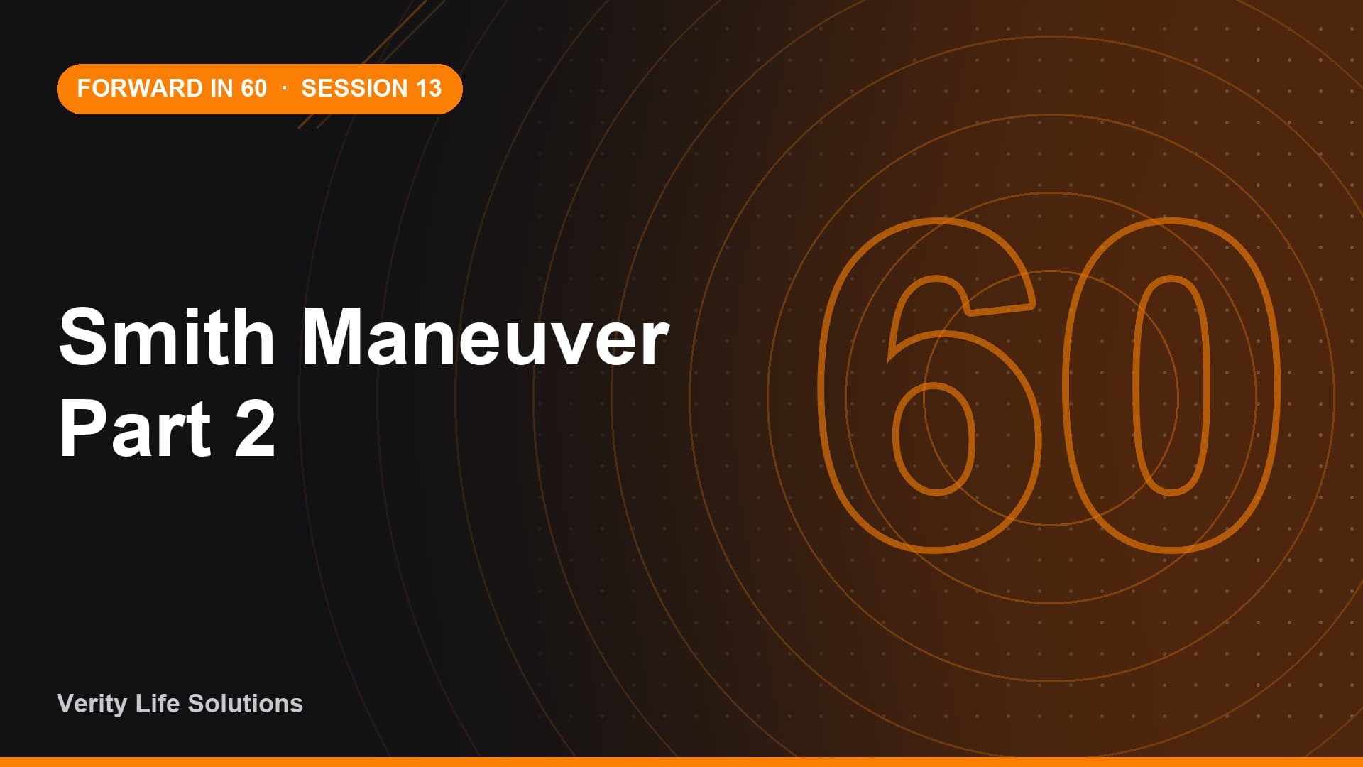 Session #13 - JL3/26 - Smith Maneuver Part 2