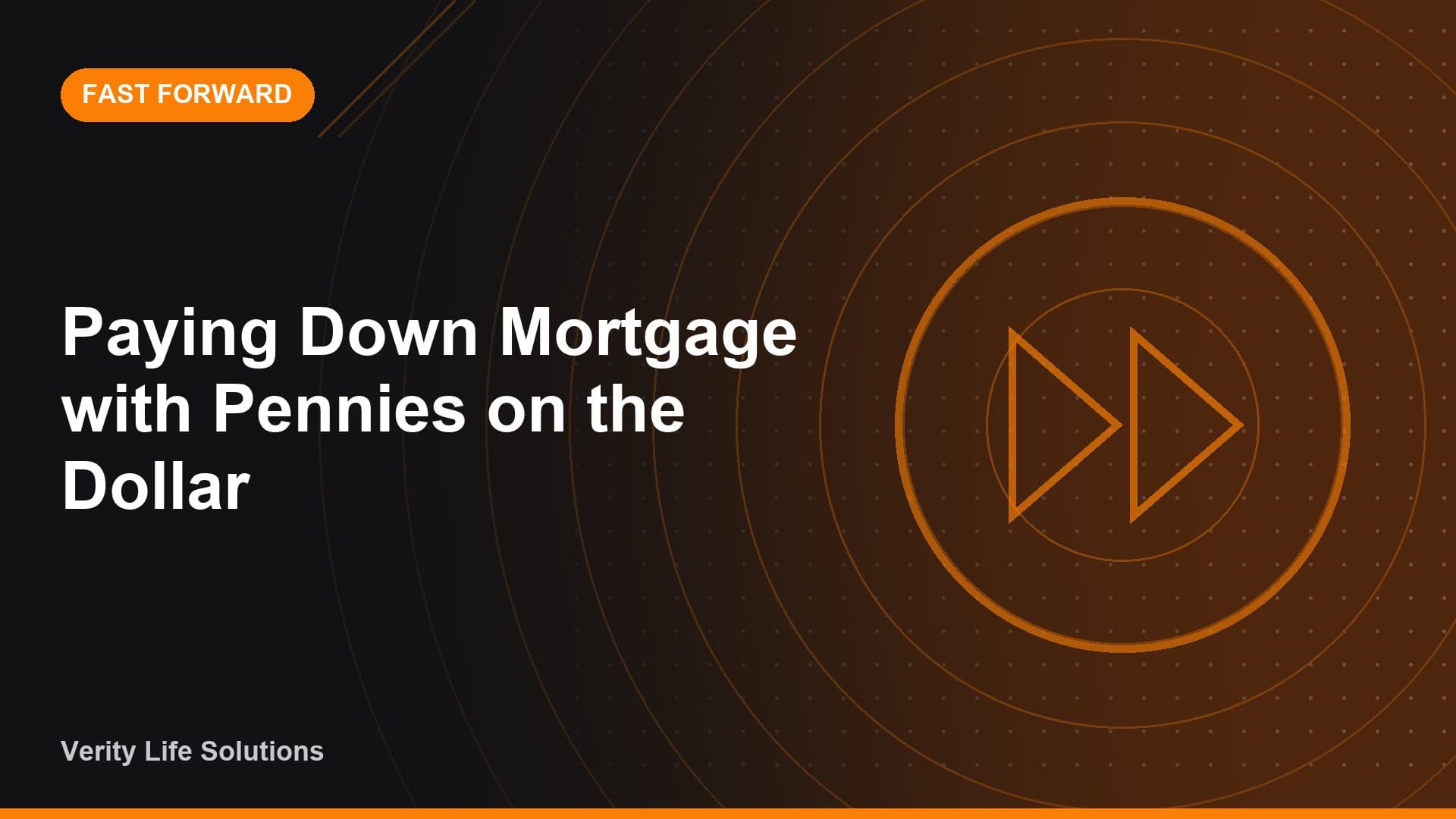 Fast Forward - MA5/26 - Paying Down Mortgage with Pennies on the Dollar