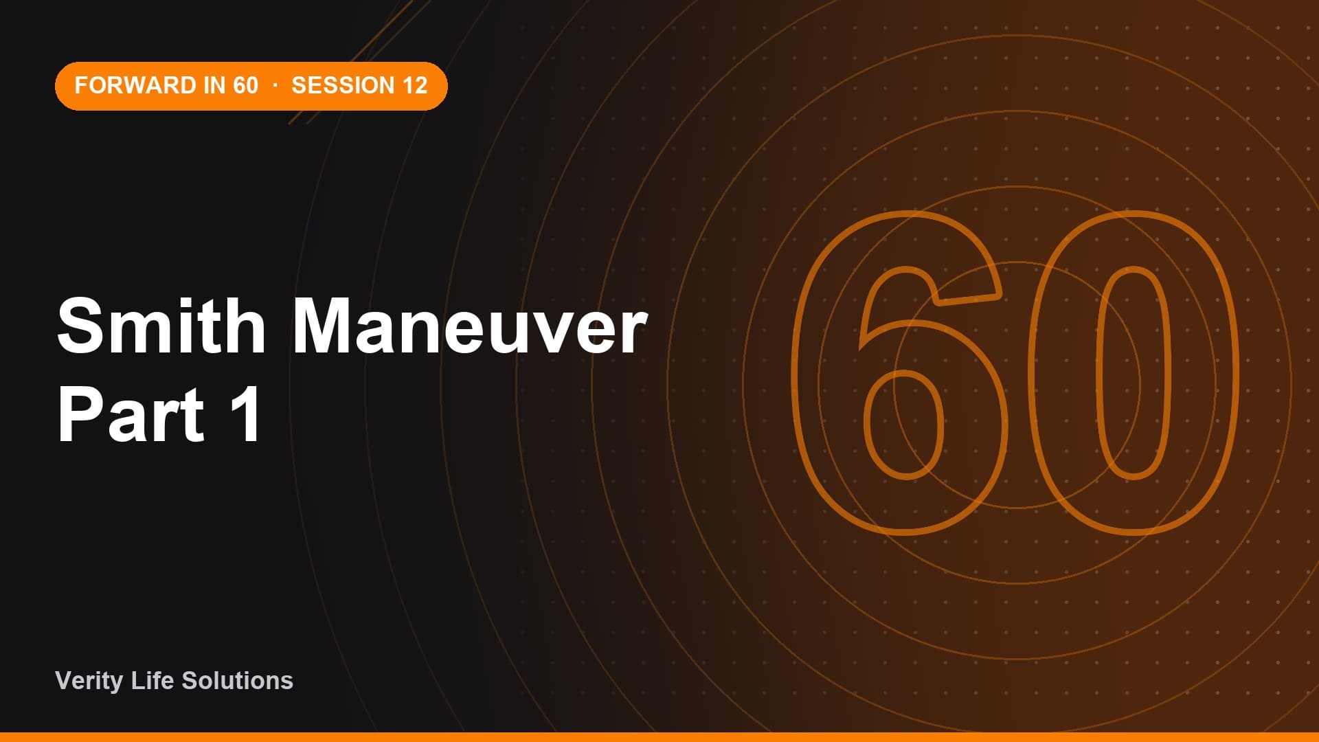 Session #12 - JN19/26 - Smith Maneuver - Part 1