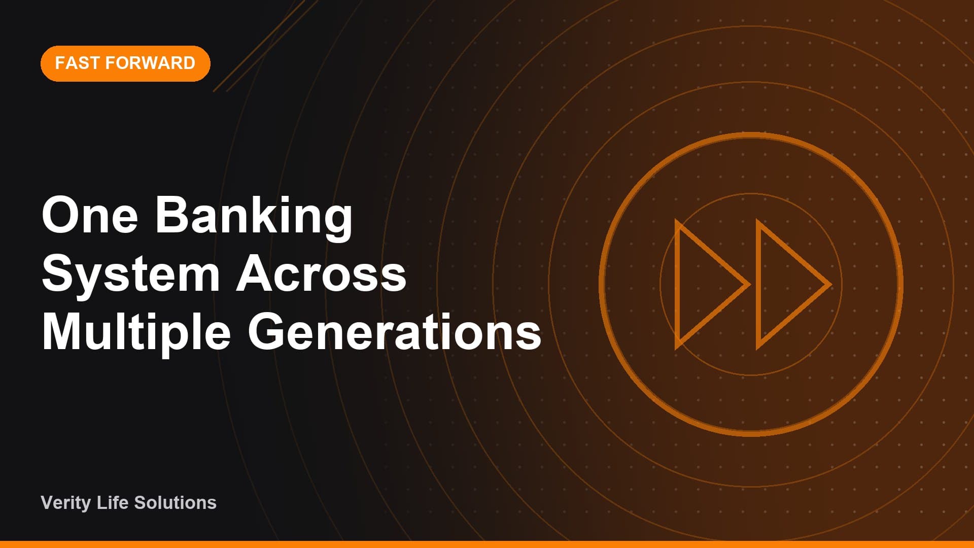 Fast Forward - SE15/26 One Banking System Across Multiple Generations
