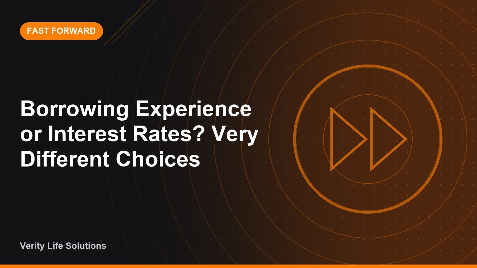 Fast Forward - March 16, 2026 - Borrowing Experience or Interest Rates? Very Different Choices