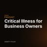 Critical Illness for Business Owners