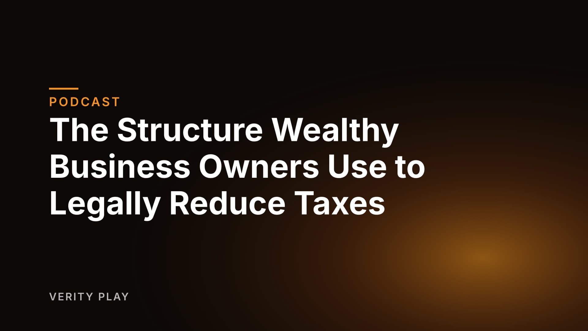 The Structure Wealthy Business Owners Use to Legally Reduce Taxes