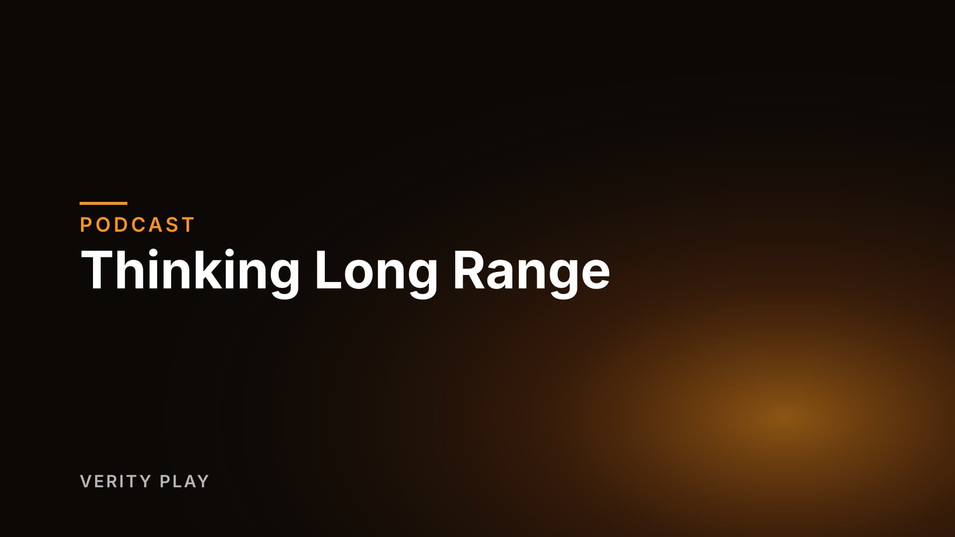 Thinking Long Range