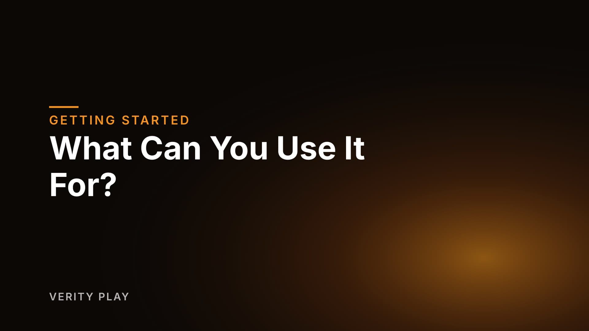 What Can You Use It For?