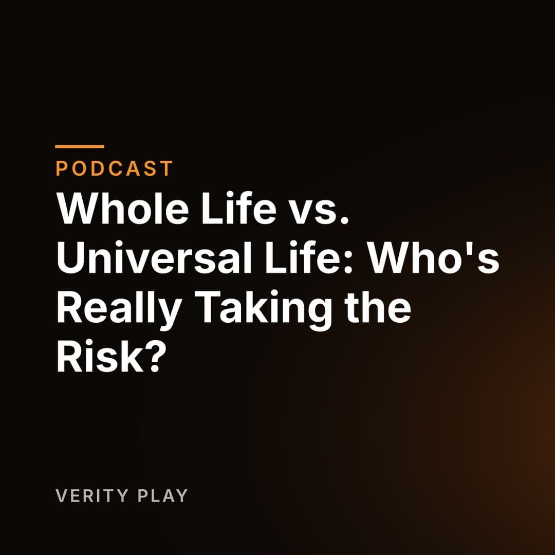 Whole Life vs. Universal Life: Who's Really Taking the Risk?